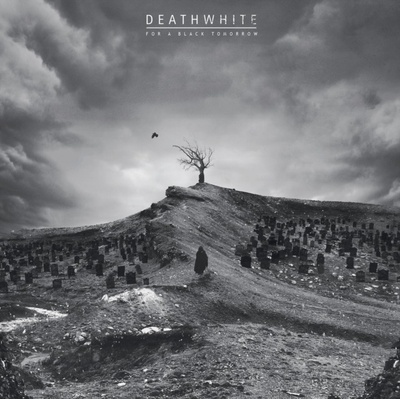 DEATHWHITE: FOR BLACK TOMORROW LTD. LP