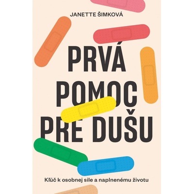 Prvá pomoc pre dušu - Janette Šimková