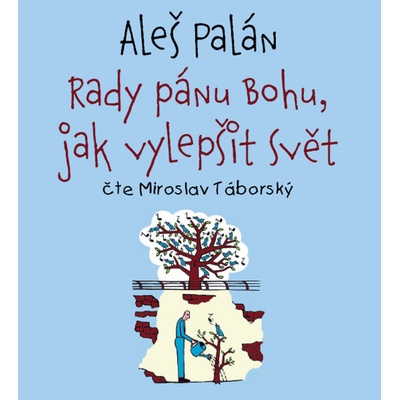 Rady pánu Bohu, jak vylepšit svět