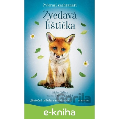 Zvierací záchranári: Zvedavá líštička - Michal Belšán