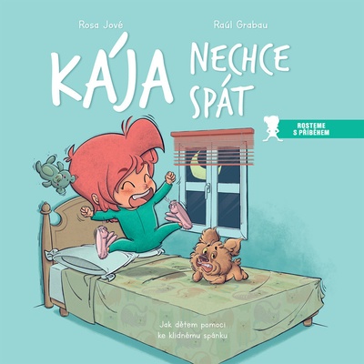 Kája nechce spát - Jové Rosa, Grabau Raúl