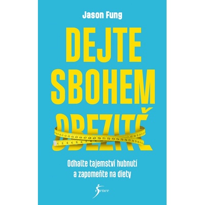 Dejte sbohem obezitě - Jason Fung