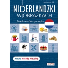 Niderlandzki w obrazkach. Słówka, rozmówki, gramatyka wyd. 1