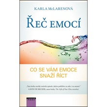 Řeč emocí - Co se vám emoce snaží říct - McLarenová Karla
