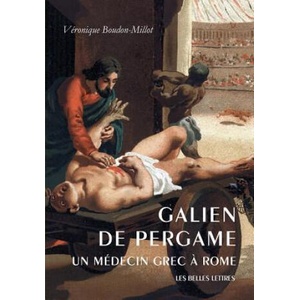 Galien de Pergame: Un Medicin Grec A Rome | Veronique Boudon-Millot (ISBN: 9782251381176)