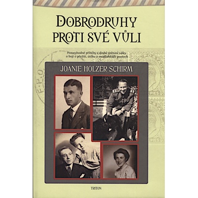 Dobrodruhy proti své vůli Holzer Schirm Joanie