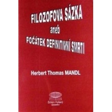 Filozofova sázka aneb Počátek definitivní smrti - Herbert Thomas Mandl