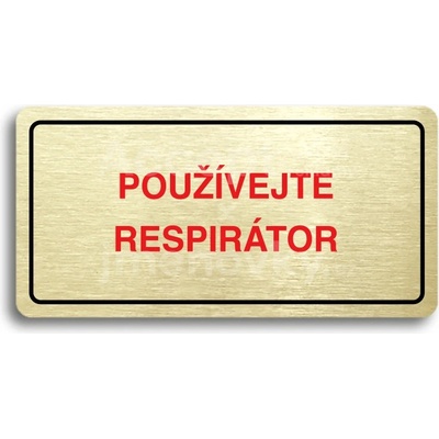 ACCEPT Piktogram POUŽÍVEJTE RESPIRÁTOR - zlatá tabulka - barevný tisk