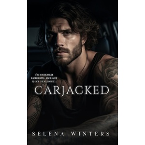 Independently published Carjacked | Selena Winters