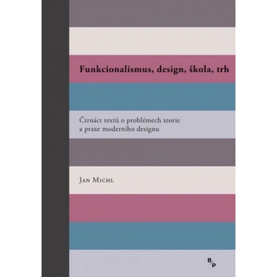 Funkcionalismus, design, škola, trh