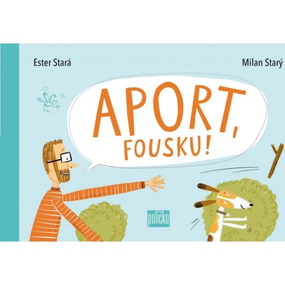 Aport, Fousku! - Ester Stará, Milan Starý