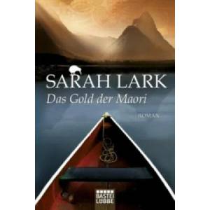 Das Gold der Maori | Sarah Lark (2011)
