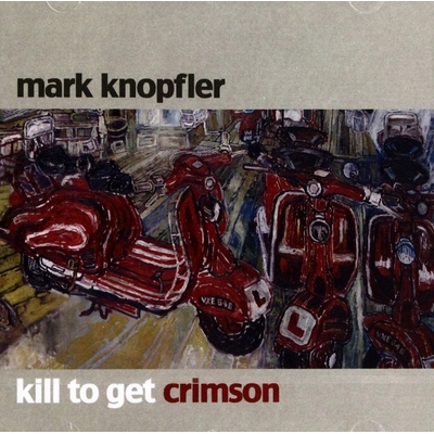 KNOPFLER MARK: KILL TO GET CRIMSON CD