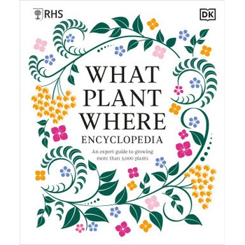 What Plant Where Encyclopedia - DK