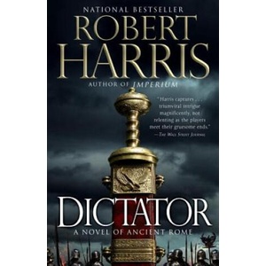 Dictator | Robert Harris (ISBN: 9780307948137)