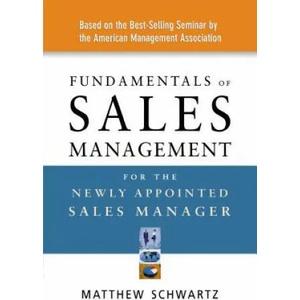 Fundamentals of Sales Management for the Newly Appointed Sal | Schwartz (2002)