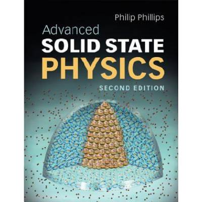 Advanced Solid State Physics | Philip Phillips