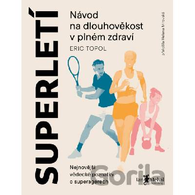 Návod na dlouhověkost v plném zdraví Eric Topol
