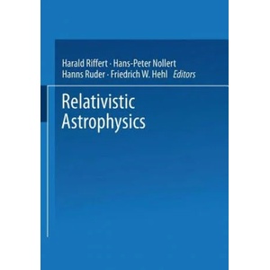 Relativistic Astrophysics | Harald Riffert, Hanns Ruder, Hans-Peter Nollert, Friedrich W. Hehl (ISBN: 9783663112969)
