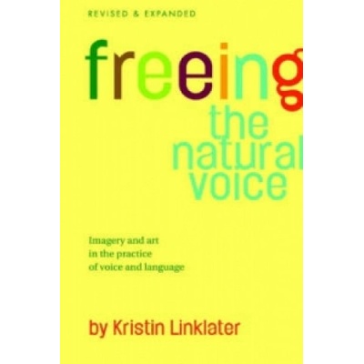 Freeing the Natural Voice Linklater Kristin