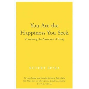 You Are the Happiness You Seek | Rupert Spira (ISBN: 9781684030125)