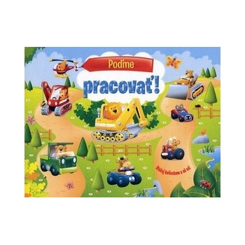 Poďme pracovať!