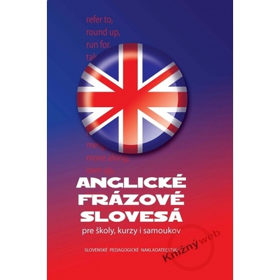 Anglické frázové slovesá pre školy kurzy i samoukov Soňa Stušková Štefan Greňa