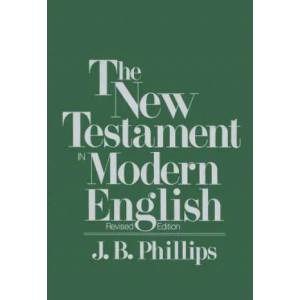 New Testament in Modern English | J. B. Phillips (ISBN: 9780684826332)