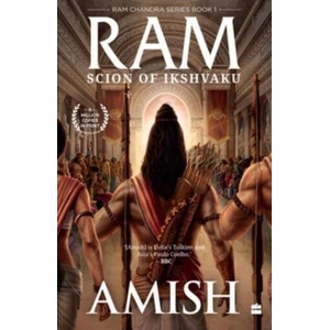 RAM - Scion of Ikshvaku (RAM Chandra Series Book 1) | Amish Tripathi (ISBN: 9789356290792)