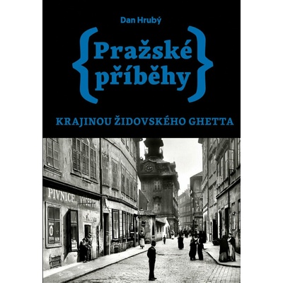Pražské příběhy Krajinou židovského ghetta