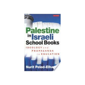 Palestine in Israeli School Books | Nurit Peled Elhanan (ISBN: 9781780765051)