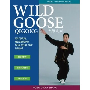 Wild Goose Qigong | Hong-Chao Zhang (ISBN: 9781886969780)
