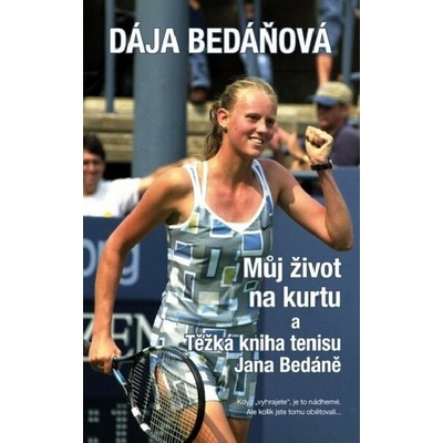 Můj život na kurtu a Těžká kniha tenisu Jana Bedáně