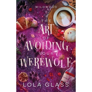 The Art of Avoiding Your Werewolf | Lola Glass (2024)