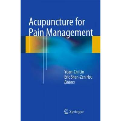 Acupuncture for Pain Management | Yuan Chi Lin, Eric Hsu