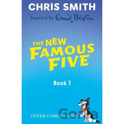 The New Famous Five: Five and the Forest of Secrets - Chris Smith