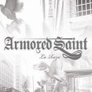 ARMORED SAINT LA RAZA