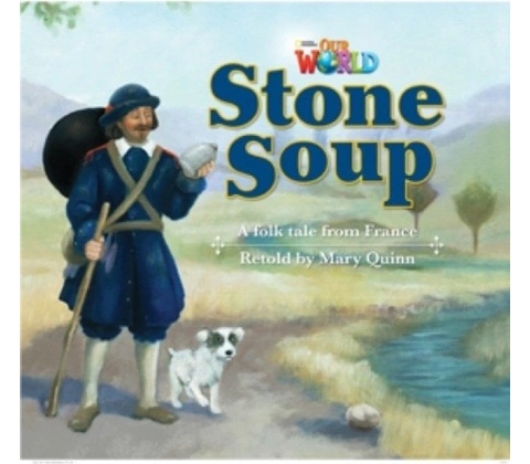 Our World 2 Reader Stone Soup