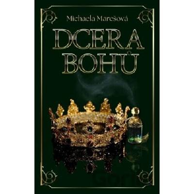 Dcera bohů - Michaela Marešová