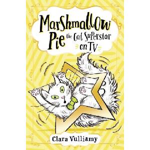 Marshmallow Pie The Cat Superstar On TV | Clara Vulliamy (ISBN: 9780008355890)