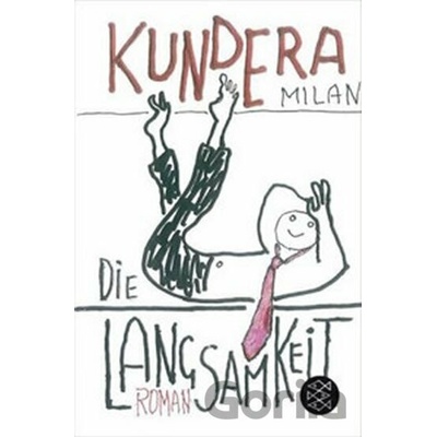 Die Langsamkeit - Kundera, Milan
