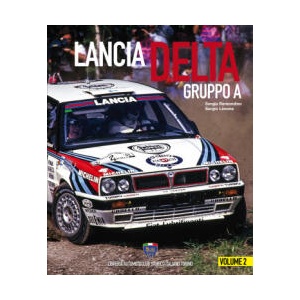 Lancia Delta Gruppo A. Ediz. italiana e inglese | Sergio Remondino, Sergio Limone (ISBN: 9788898344772)