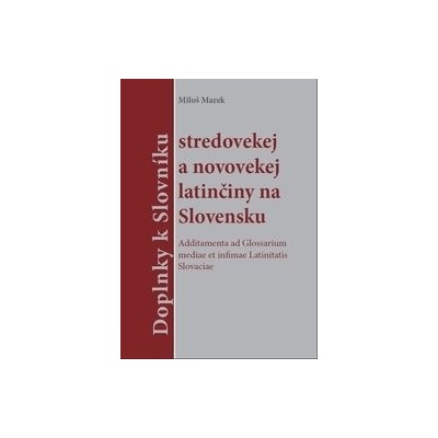 Doplnky k slovníku stredovekej a novovekej latinčiny na Slovensku