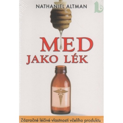 Med jako lék - Nathaniel Altman