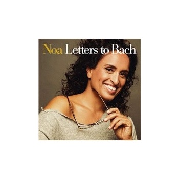 Letters to Bach - Noa CD