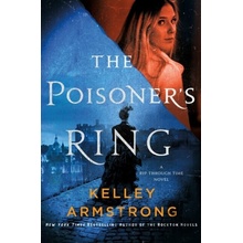 The Poisoner's Ring: A Rip Through Time Novel Armstrong Kelley