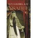 Ysabel - Guy Gavriel Kay