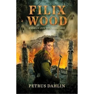 Filix Wood: Pouze nejslabší přežijí - Petrus Dahlin