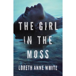 Girl in the Moss | Loreth Anne White (ISBN: 9781503901636)