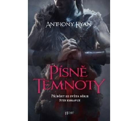 Písně temnoty - Anthony Ryan